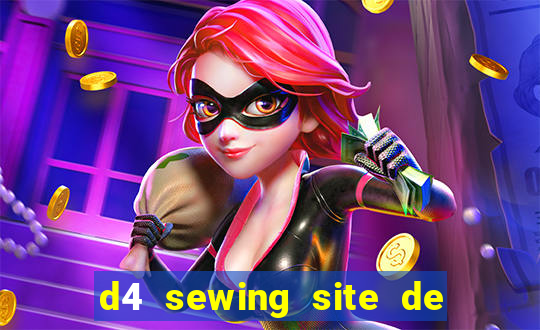 d4 sewing site de relacionamento login